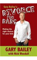 Gary Bailey's Divorce for Dads