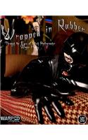 Wrapped in Rubber: Through the eyes of fetish photographer Wayne Henry