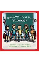 Sometimes I Get the Wiggles