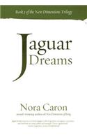 Jaguar Dreams: Book 3 in the New Dimensions Trilogy(New Dimensions Trilogy)