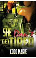 She Don't Get Tired