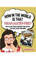 How in the World Is That Vegan & Gluten-free?!