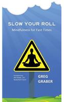 Slow Your Roll