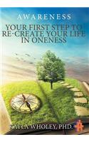 Your First Step to Re-Create Your Life in Oneness