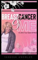 Breast Cancer And Me