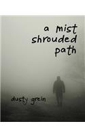 A Mist Shrouded Path