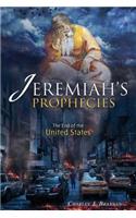 Jeremiah's Prophecies: The End of the United States