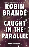 Caught in the Parallel