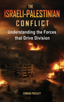 Israeli-Palestinian Conflict: Understanding the Forces that Drive Division