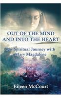 Out of the Mind and Into the Heart