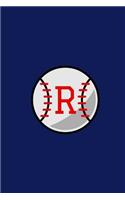 R: Baseball Monogram Initial 'R' Notebook: (6 x 9) Daily Planner, Lined Daily Journal For Writing, 100 Pages, Durable Matte Cover