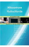 Mitoxantrone Hydrochloride; A Complete Guide