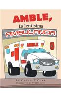 Amble: La Lentísima Ambulancia