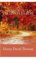 Walden ou La Vie dans les bois