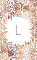 L Journal Notebook: Personalized Gift, Faux Rose Gold Monogram Journal With Initial(Journals for Women)