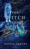 The Witch The Wolf Enchanted