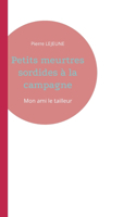 Petits meurtres sordides à la campagne: Mon ami le tailleur