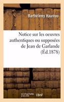 Notice Sur Les Oeuvres Authentiques Ou Supposées de Jean de Garlande