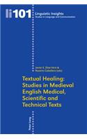 Textual Healing: Studies in Medieval English Medical, Scientific and Technical Texts