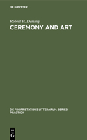 Ceremony and Art