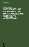 Wirtschaft Und Recht Nach Der Materialistischen Geschichtsauffassung: Eine Sozialphilosophische Untersuchung