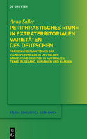Periphrastisches Tun in Extraterritorialen Varietäten Des Deutschen