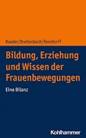 Bildung, Erziehung Und Wissen Der Frauenbewegungen