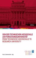 Von Der Technischen Hochschule Zur Forschungsuniversitat / From Technische Hochschule to Research University