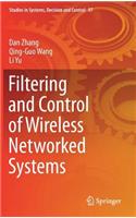 Filtering and Control of Wireless Networked Systems