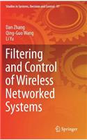 Filtering and Control of Wireless Networked Systems