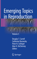 Emerging Topics in Reproduction