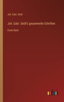 Joh. Gabr. Seidl's gesammelte Schriften
