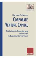 Corporate Venture Capital: Risikokapitalfinanzierung Deutscher Industrieunternehmen
