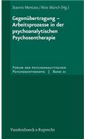 Gegen Bertragung - Arbeitsprozesse in Der Psychoanalytischen Psychosentherapie