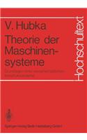 Theorie Der Maschinensysteme: Grundlagen Einer Wissenschaftlichen Konstruktionslehre