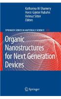 Organic Nanostructures for Next Generation Devices