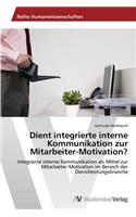 Dient integrierte interne Kommunikation zur Mitarbeiter-Motivation?