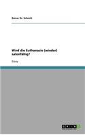 Wird die Euthanasie (wieder) salonfähig?