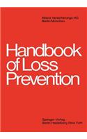 Handbook of Loss Prevention