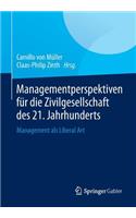Managementperspektiven Für Die Zivilgesellschaft Des 21. Jahrhunderts
