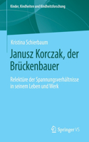 Janusz Korczak, Der Brückenbauer