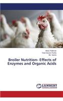 Broiler Nutrition- Effects of Enzymes and Organic Acids