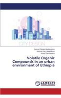 Volatile Organic Compounds in an urban environment of Ethiopia