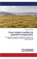 From violent conflict to peaceful cooperation