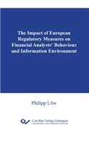 Impact of European Regulatory Measures on Financial Analysts' Behaviour and Information Environment
