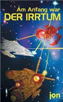 Am Anfang war der Irrtum: (German)