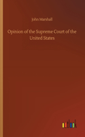 Opinion of the Supreme Court of the United States