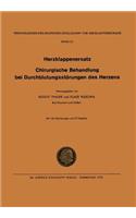I. Herzklappenersatz - II. Chirurgische Behandlung Bei Durchblutungsstörungen Des Herzens