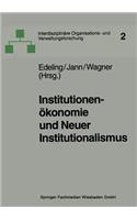 Institutionenökonomie und Neuer Institutionalismus