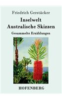 Inselwelt. Australische Skizzen: Gesammelte Erzählungen(German)